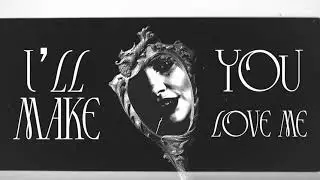 I’ll Make You Love Me (Lyric Video)