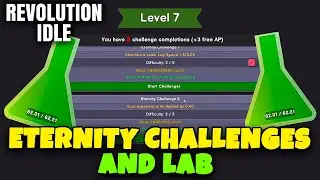ETERNITY CHALLENGES and LAB UNLOCK // REVOLUTION IDLE