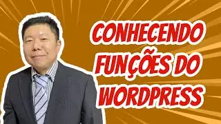 Como Fazer Um Blog De Sucesso - Conhecendo Funções Do Wordpress