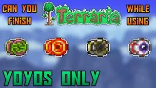 Can you finish Terraria using Yoyos Only? - Terraria 1.4.1