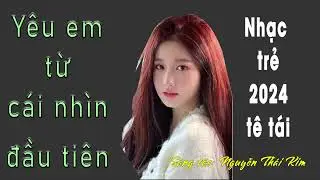 Yêu em từ cái nhìn đầu tiên| Nhạc trẻ | Nhạc rap | St: nguyễn thái kim #music #song #nhachaymoingay