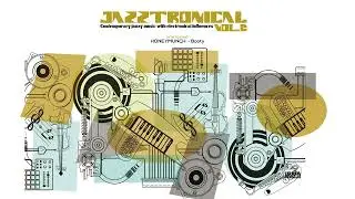 JAZZTRONICAL Vol. 2 | Top Contemporary Electronic Jazz | Ambient Chillout Jazz