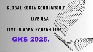 GLOBAL KOREA SCHOLARSHIP UNDERGRADUATE. (GKS AVAILABLE MAJORS)