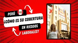 Perú ¿Cómo es su cobertura en riesgos laborales?