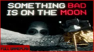 Something Bad Is On The Moon Gameplay(no commentary)
