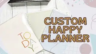 Let’s build a Custom Happy Planner || from order to set up!
