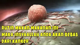 Rutin Makan Makanan Ini Maka Insyaallah Anda Akan Bebas Dari Kanker