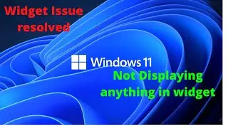 How to fix widgets issue in windows 11 || Not displaying in widgets in windows11