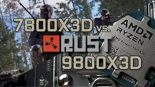 RUST - 7800X3D vs. 9800X3D - benchmark and comparison