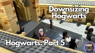 Downsizing Hogwarts - Hogwarts Part 5