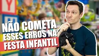 VAI FOTOGRAFAR FESTA INFANTIL PELA PRIMEIRA VEZ?