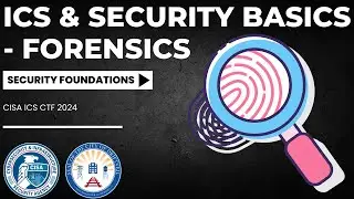 CISA ICS CTF 2024: ICS & Security Basics - Forensics (SECURITY FOUNDATIONS)