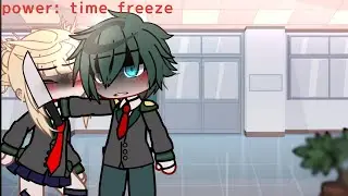 time freeze || meme || MHA/BNHA || gacha club 🐑