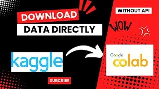 Access datasets from kaggle to google colab directly without APIs