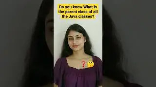 Do you know the parent class of all Java classes? #javashorts #javacode #short #shorts #shortvideo