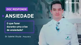 Ansiedade | Doc Responde