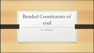 Bended Constituent of Coal | Vitrain, Clarain, Durain & Fusain