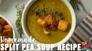Homemade Split Pea Soup Recipe (Step-by-Step) | HowToCook.Recipes