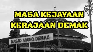 MASA KEJAYAAN KERAJAAN DEMAK