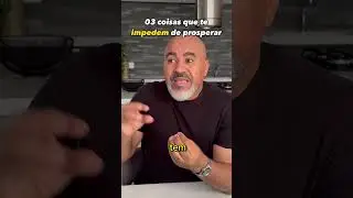 03 coisas que te impedem de prosperar #investimentos #aenderpereira #ondeeuinvisto
