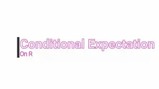 Conditional Expectation in R  || Joint distributions || R programming ||  IFOA || IAI.