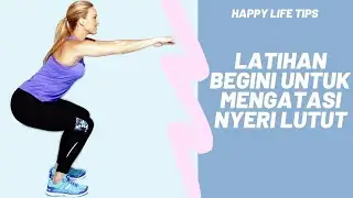 LATIHAN Begini setiap hari untuk  mengAtasi Nyeri Lutut! Gerakan ini membuat otot  Anda jadi kuat