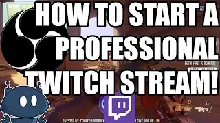How to Set Up a Professional Twitch Stream / My Streaming Setup