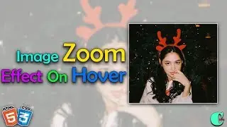 CSS-Image Zoom Effect On Hover | CodeIsMine