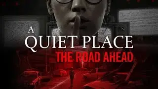 A Quiet Place: The Road Ahead Walkthrough Gameplay 2024