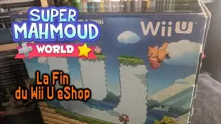 🎮 La Fin du Wii U eShop | Super Mahmoud World