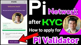 Pi Network | After KYC How ot apply for Validator | Full Process | How to Become Validator in Pi
