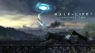 ★НАШ ОБЩИЙ НЕДРУГ★6 Half-Life 2: Episode Two