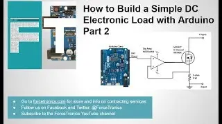 How to Build a Simple DC Electronic Load with Arduino Part 2