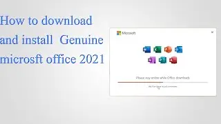 How to download and install, Genuine of Microsoft Office 2021