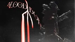 B L O O D B O R N E