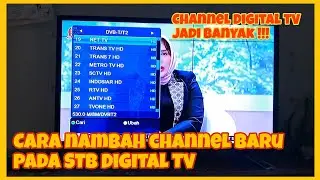 Cara Menambah Channel Baru pada STB Digital TV