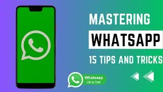 Mastering Whatsapp - 15 Tips and Tricks #whatsapp  #tips #tricks