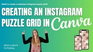 Create an Instagram GRID PUZZLE in CANVA  