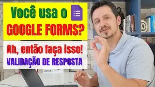 📢🔥 Google Forms: aprenda a utilizar VALIDAÇÃO de RESPOSTAS para respostas indesejadas em formulários