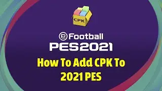 How To Add CPK to PES 20/21