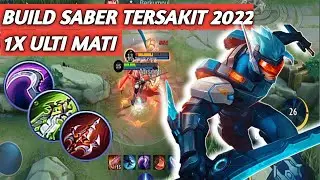 BUILD SABER TERSAKIT 2022 SEKALI ULTI MATI | ITEM SABER PALING SAKIT | MOBILE LEGENDS