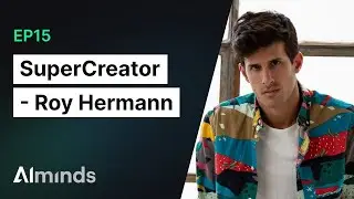 Roy Hermann, CEO and Founder at SuperCreator | AIMinds #015