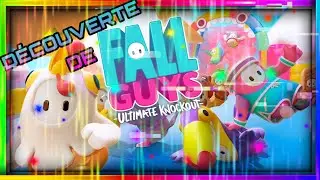 DÉCOUVERTE DE FALL GUYS
