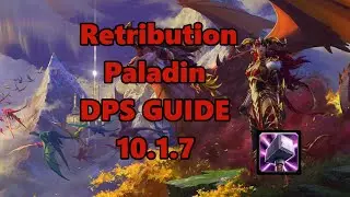 Retribution Paladin  PVE DPS guide 10.1.7