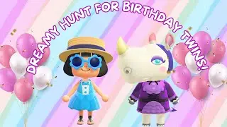 ACNH DREAMY VILLAGER HUNT BIRTHDAY EDITION! #animalcrossingnewhorizons