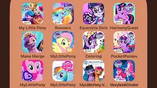 My Little Pony: World,My Little Pony: Rainbow Runners,Equestria Girls,Harmony Quest,MLP Mane Merge