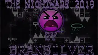 Geometry Dash [2.11]-'' The Nightmare 2019 '' 100% (Demon) by BranSilver[1 Coin]