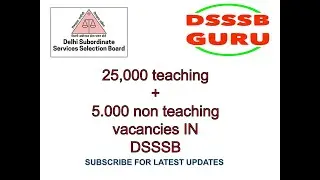 30,000 VACANCIES IN DSSSB 