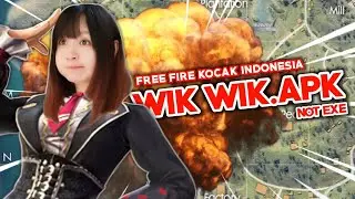 WIK WIK.APK - FreeFire Kocak Indonesia Is Not EXE