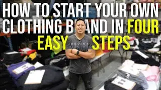 4 EASY Steps To Starting Your Clothing Brand